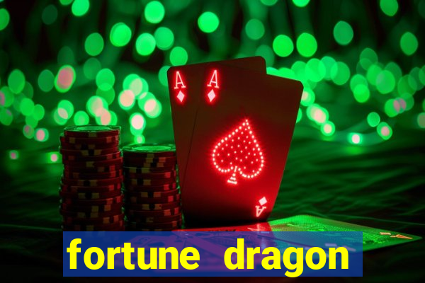 fortune dragon ganho certo